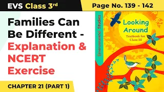 Class 3 EVS Chapter 21 | Families Can Be Different - Explanation & NCERT Exercise (Pg No.139 - 142)