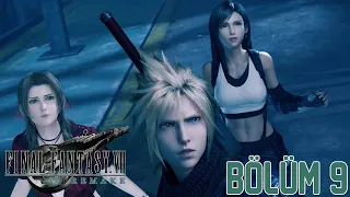 HAYALET HİKAYELERİ! | FINAL FANTASY 7 REMAKE TÜRKÇE BÖLÜM 9