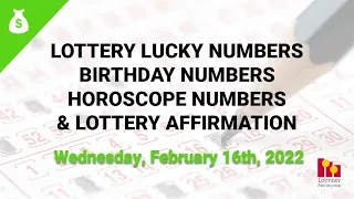 February 16th 2022 - Lottery Lucky Numbers, Birthday Numbers, Horoscope Numbers