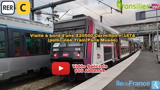 Spécial 800 abonnés : [RER C] Visite à bord d'une Z20500 Carmillon n°187A (Train Paris Musée)