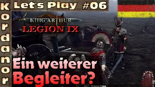 Let's Play - King Arthur: Legion IX #06 - Ein weiterer Begleiter? [Brutal][DE] by Kordanor
