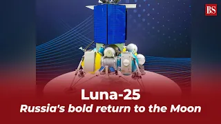 Luna-25: Russia's bold return to the Moon | Moon Exploration | News