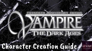 Episode 21: Vampire: The Dark Ages 20th Anniversary Character Creation Guide