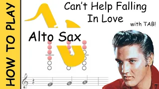 How to play Can't Help Falling in Love on Alto Saxophone | Sheet Music with Tab