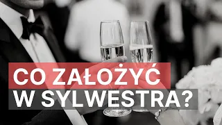 Jak ubrać się na Sylwestra - męskie stylizacje