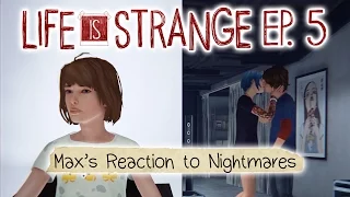 Life is Strange [Episode 5: Polarized] Max's Reaction to Nightmare Seqeuence