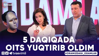 ORAMIZDAGI ODAMLAR -5 DAQIQADA OITS YUQTIRIB OLDIM