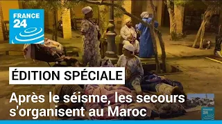 Séisme au Maroc : les recherches se poursuivent, l'aide internationale s'organise • FRANCE 24