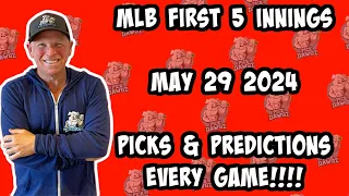 MLB First 5 Inning Picks & Predictions Wednesday 5/29/24 | Picks for Every Game Today