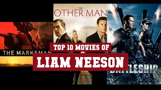 Liam Neeson Top 10 Movies | Best 10 Movie of Liam Neeson