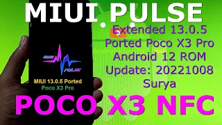 MIUI Pulse Ext 13.0.5 Port for Poco X3 NFC Android 12 Update: 20221008