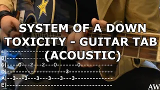 System Of a Down - Toxicity (Acoustic - Guitar Tab & Chords) Capo3