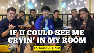 If U Could See Me Cryin’ In My Room - Arash Buana & Ainun Irsani ft. Fivein #LetsJamWithJames