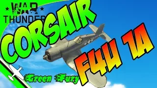 CORSAIR - F4U 1a - WAR THUNDER HOW TO GET BETTER (7 KILLS)