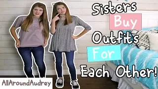 SISTERS BUY OUTFITS FOR EACH OTHER! SHOPPING CHALLENGE 2017 / AllAroundAudrey