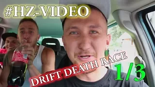 řídil jsem bez papírů !! | CESTA DO HRADCE | DRIFT DEATH RACE | HZ-VIDEO 1/3