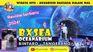 Aquarium Raksasa Terbaru di Indonesia !! BXSea Bintaro
