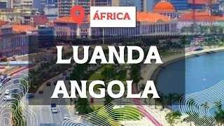 LUANDA ANGOLA ÁFRICA| CONHECENDO A CIDADE