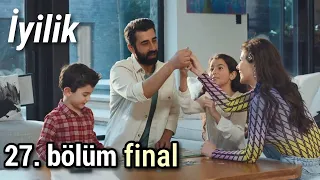 İyilik 27. bölüm final ⭐ Доброта 27 серия финал