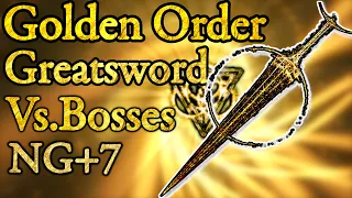 Elden Ring - Golden Order Greatsword vs. NG+7 bosses 4K (Solo, No Dmg)