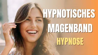 Hypnose: ABNEHMEN MAGENBAND | Leichter abnehmen mit Hypnose zum Magenband