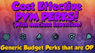 Cost Effective PVM Perks! [Runescape 3] Updated for Ancient Invention