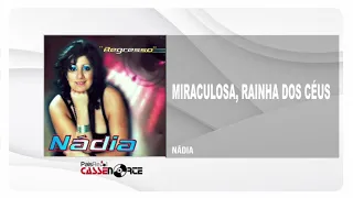 Nádia - Miraculosa, Rainha Dos Céus