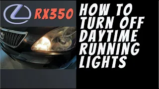 Turn Off Daytime Running Lights RX350 Lexus