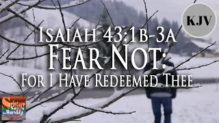 Isaiah 43:1b-3a Song (KJV) "Fear Not: For I Have Redeemed Thee" (Esther Mui)