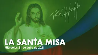 Padre Chucho - La Santa Misa (miércoles 21 de julio)