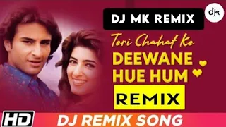 Teri Chahat Ke Deewana Hue Hum |Remix | Dj K21T |Dj Mk Remix