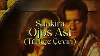 Shakira - Ojos Así (Türkçe Çeviri) 1000 Abone Özel (The Mummy & The Mummy Returns Edit)