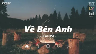 Nhạc Chill TikTok 2022 ♫ Về Bên Anh, Tổng Hợp Nhạc Của Jack | Playlist Nhạc Lofi Chill KProx #91