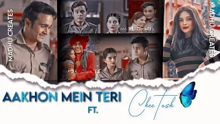 Aankhon mein teri ft. CheeTosh||Collab by @Madhu_Creates & @madhushacreates8971