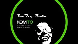 DEEP SOULFUL HOUSE - THE DEEP ROUTE - NBMTO FEB 2014