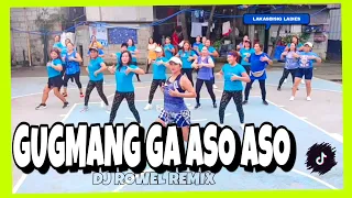 GUGMANG GA ASO ASO - Dj ROWEL Remix | TikTok Trend 2023 | Dance Workout | LAkasBisig Ladies | Zumba