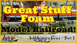 How I Use Great Stuff Foam as a Scenery Base on My N Scale Model Railroad Layout - D&RGW Iron Horse