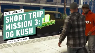 GTA Online: Short Trip Mission 3 - OG Kush