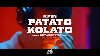 RIPEN - PATATO KOLATO (Official Music Video)