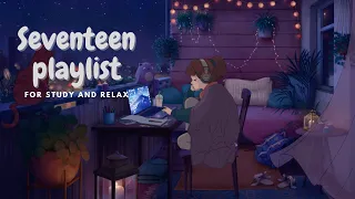 [ SVT PLAYLIST] SEVENTEEN (세븐틴) Chills playlist (for study and relax)