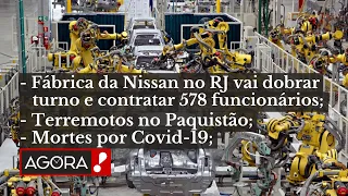 TERREMOTOS NO PAQUISTÃO DEIXA MORTOS E FERIDOS / MORTES POR COVID-19 CAEM NO PAÍS - "AGORA!" BOLETIM