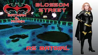 Batman & Robin PS1 Blossom Street Day 2 as Batgirl