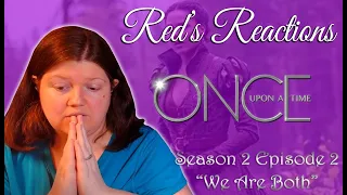 Once Upon a Time S02E02: We Are Both | Reaction | Part 2