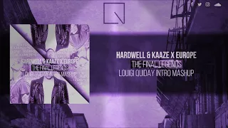 Hardwell & KAAZE vs Europe - We Are The Final Countdown of The Legends (2018 Edit/Mashup)