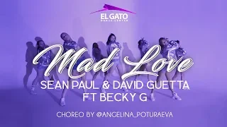 Sean Paul & David Guetta ft Becky G- Mad Love | Choreo by @angelina_poturaeva