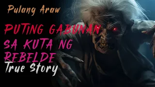 PUTING GABUNAN SA KUTA NG REBELDE | True Story