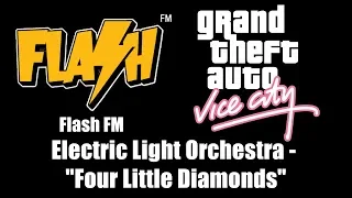 GTA: Vice City - Flash FM | Electric Light Orchestra - "Four Little Diamonds"