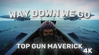 Top Gun Maverick || Way Down We Go