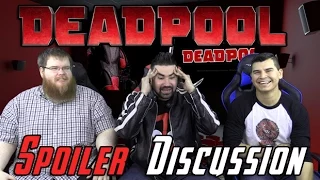 Deadpool Spoilers Discussion!
