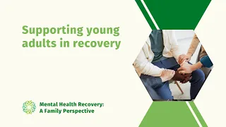 Supporting young adults in recovery